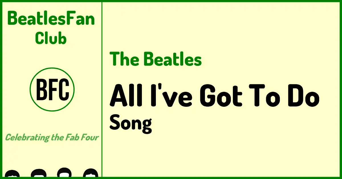 All I've Got To Do Beatles song on With The Beatles (1963)