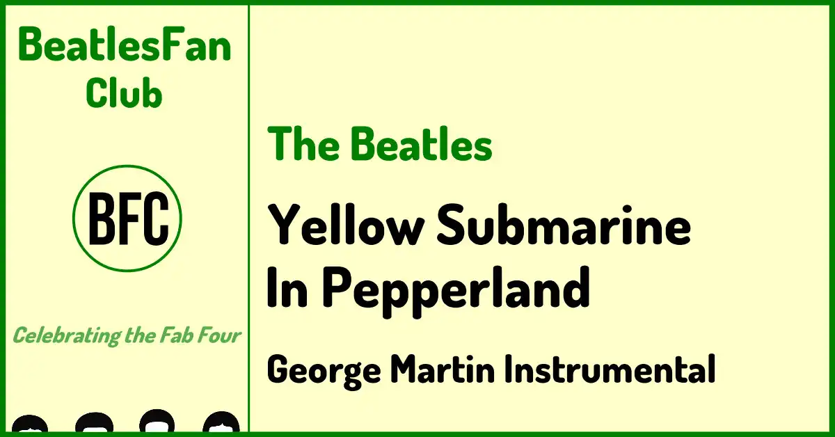 The Beatles Yellow Submarine In Pepperland George Martin instrumental banner