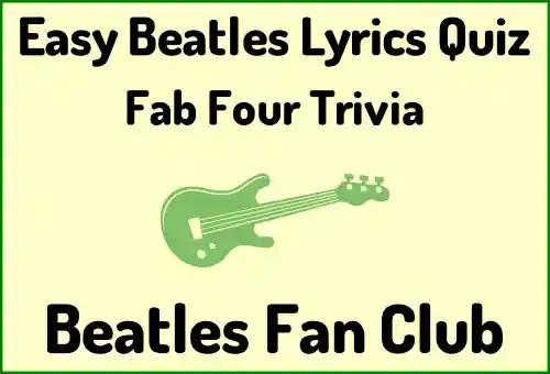 Easy Beatles Lyrics Quiz hub banner linking to the Easy Beatles Lyrics Quiz page.