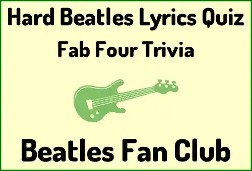 Hard Beatles Lyrics Quiz hub banner linking to the Hard Beatles Lyrics Quiz page.