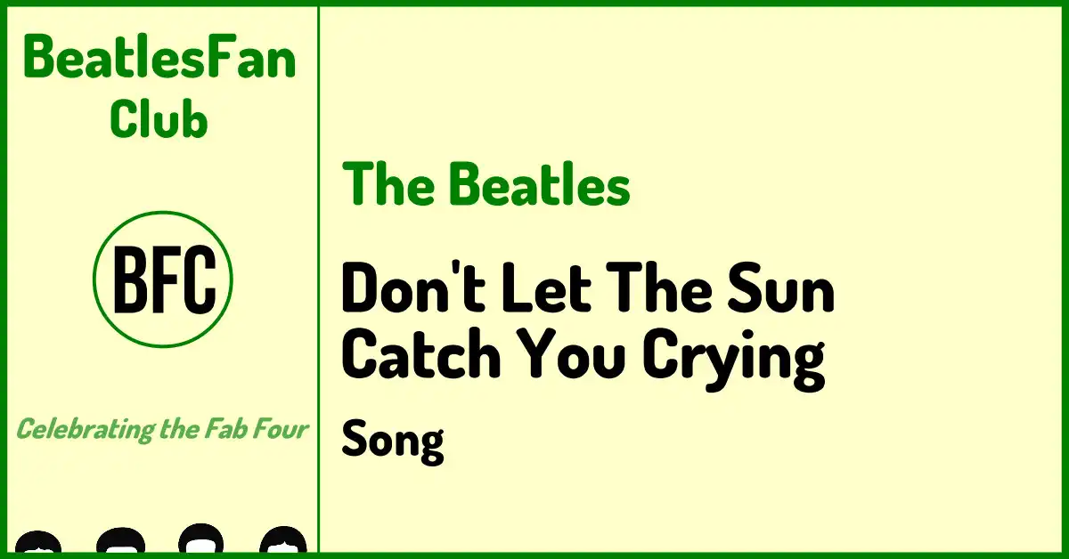 Cream BeatlesFan.Club banner for Don't Let The Sun Catch You Crying, a blues standard played by The Beatles.